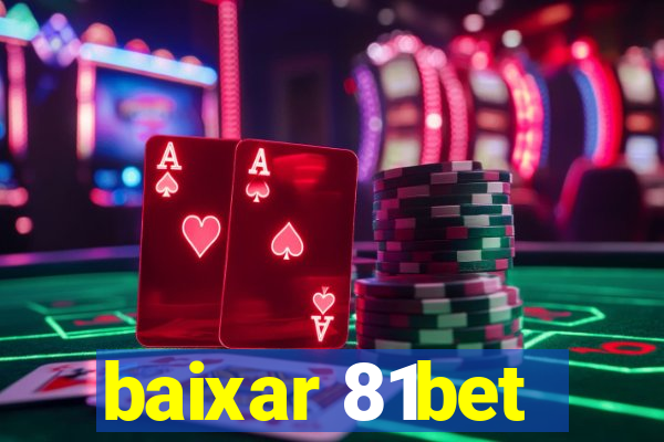 baixar 81bet